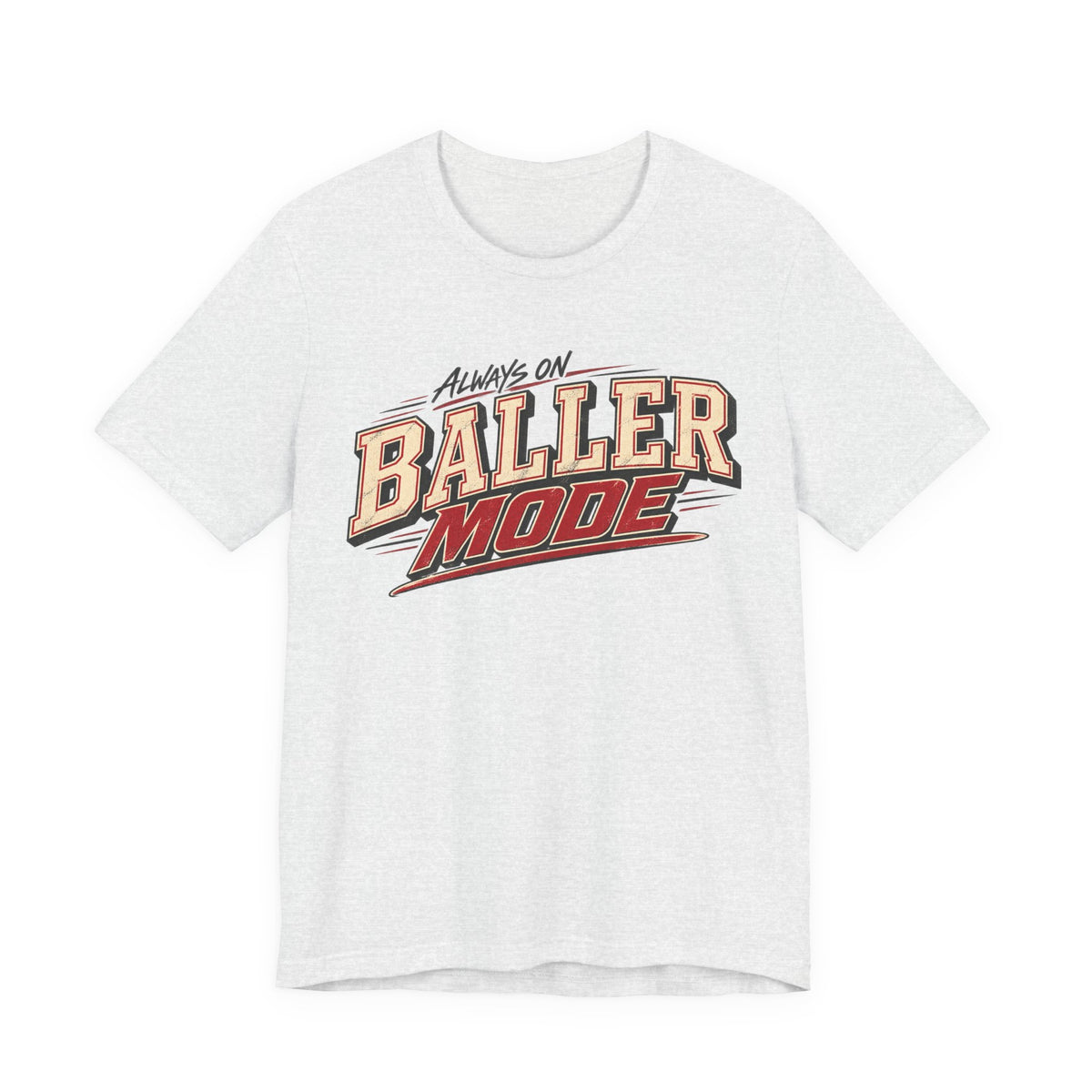 Always on baller mode tee