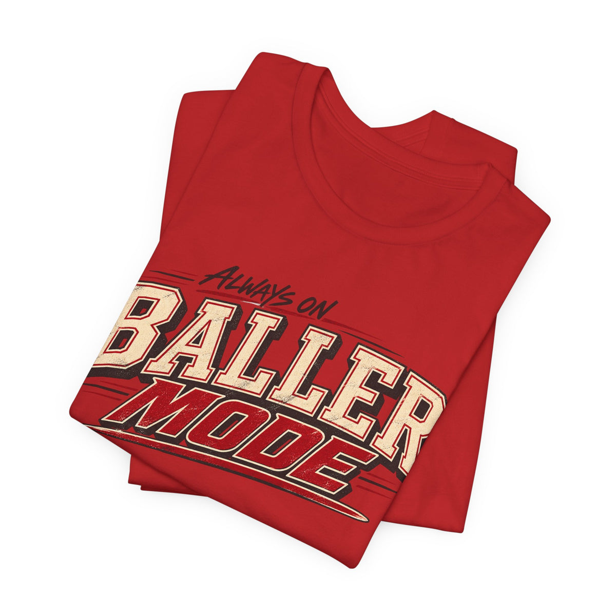 Always on baller mode tee