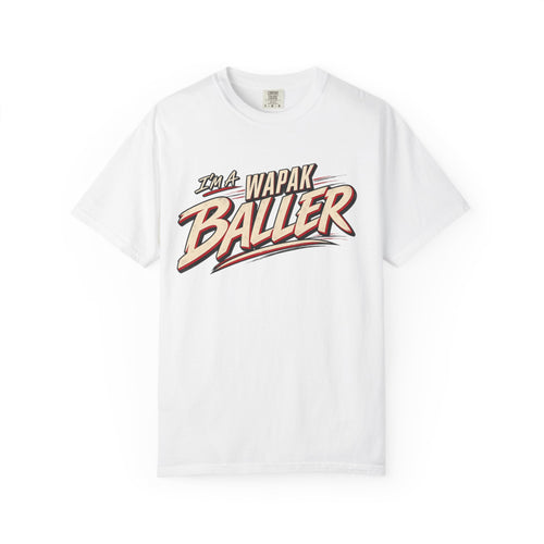 Adult I’m a wapak baller tee