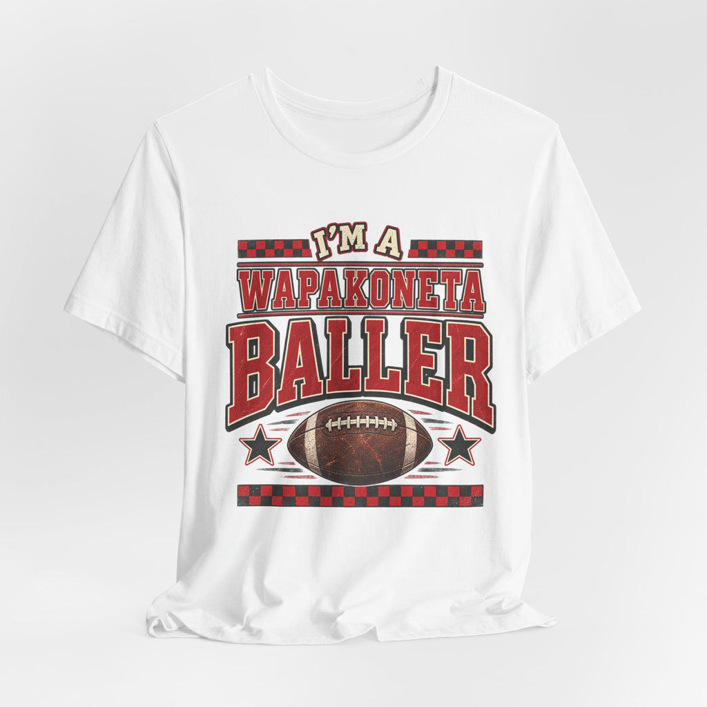 Adult I’m a Wapakoneta baller tee