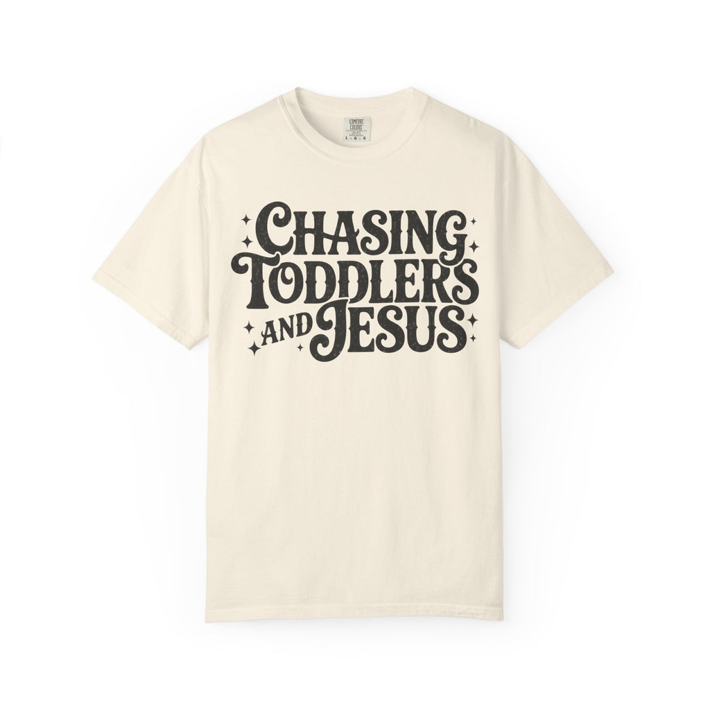 Chasing Toddlers and Jesus Tee