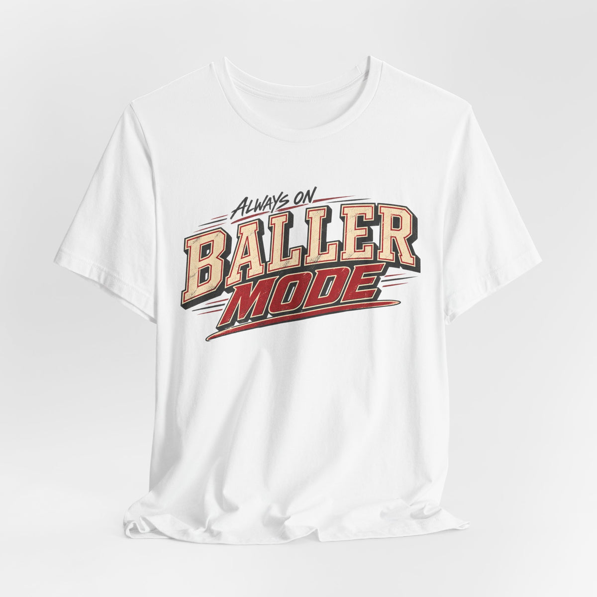 Always on baller mode tee
