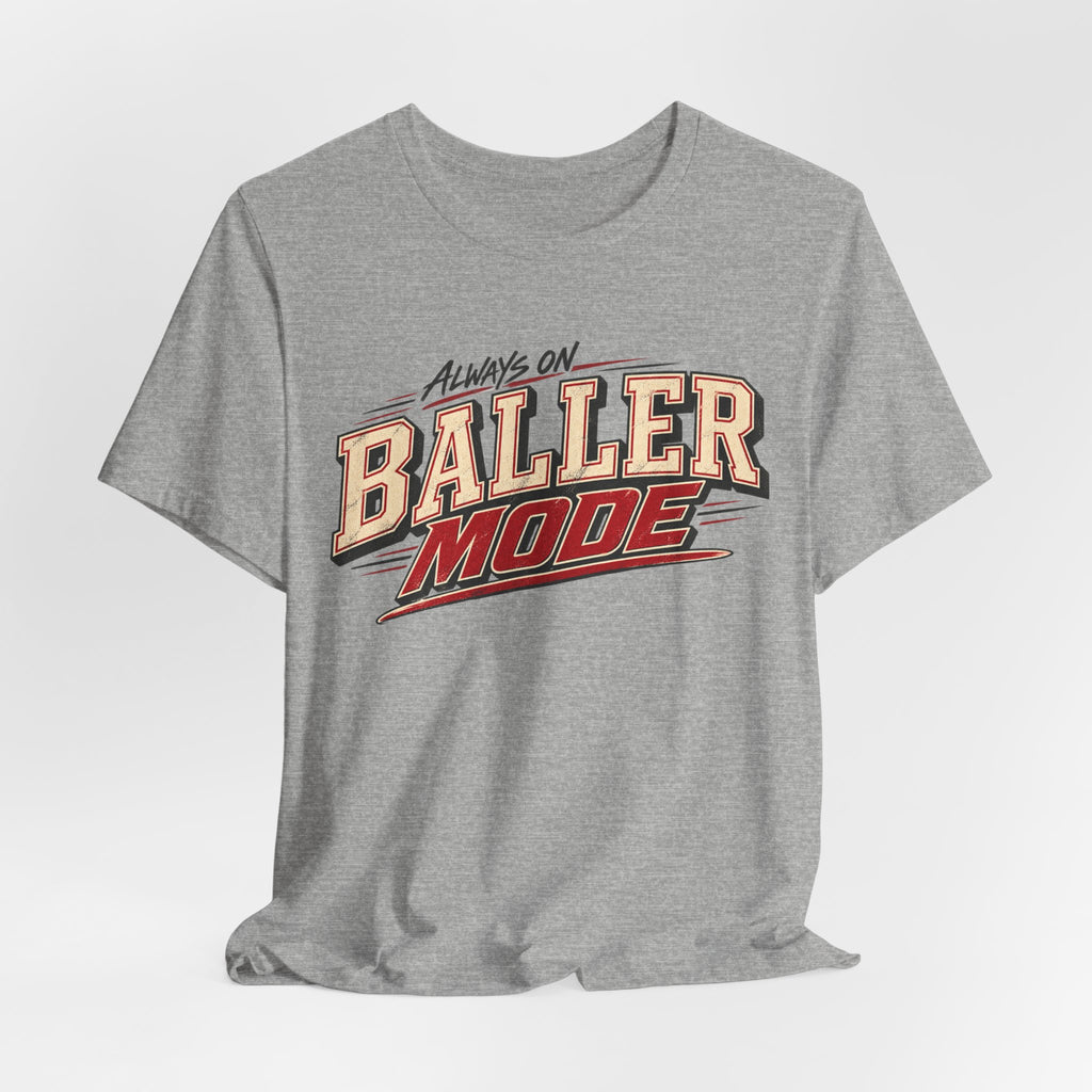 Always on baller mode tee