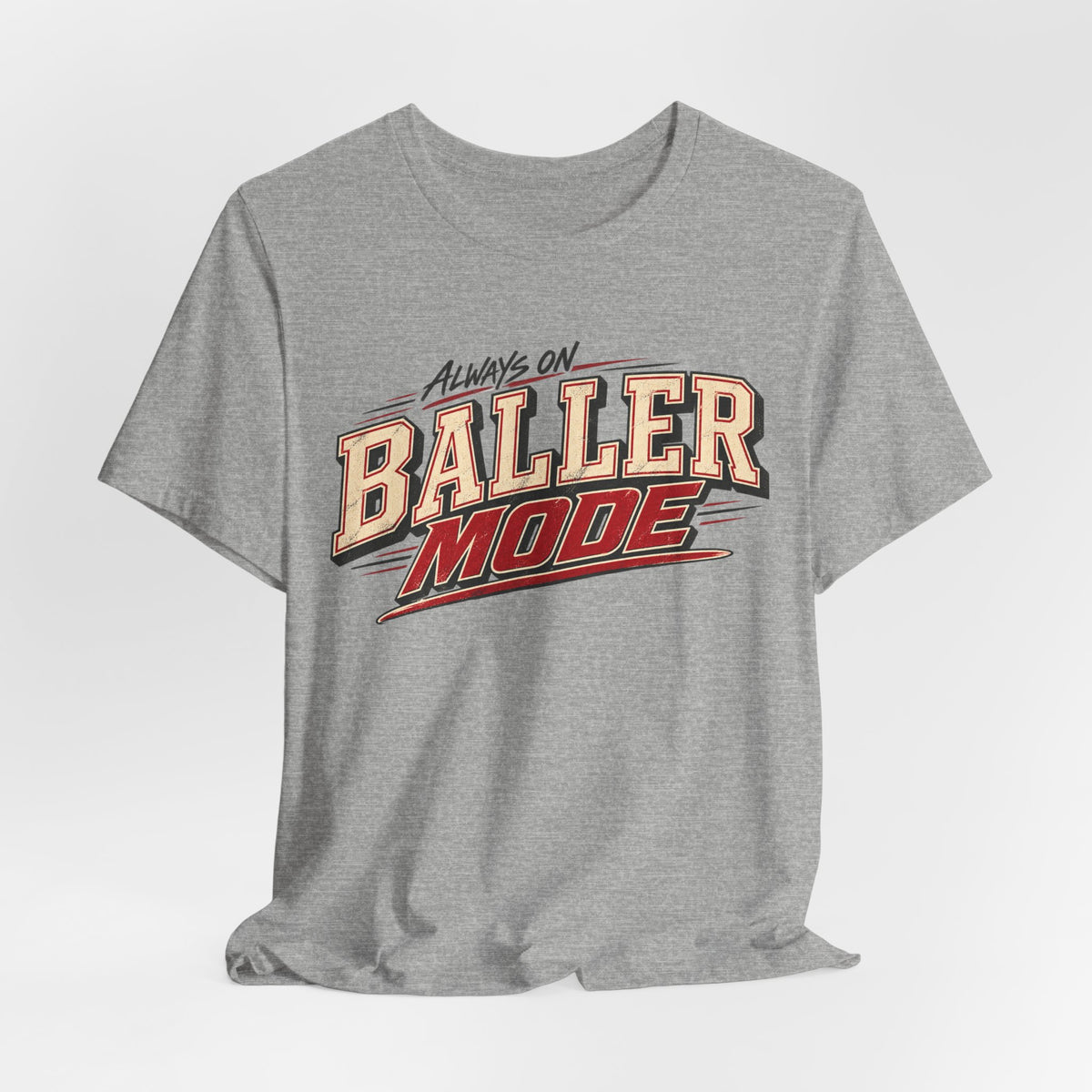 Always on baller mode tee