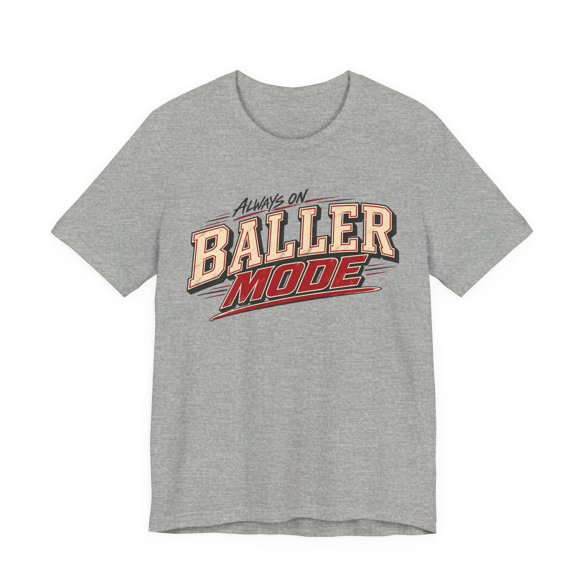 Always on baller mode tee