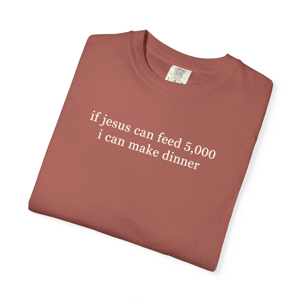I can make dinner tee