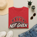 Adult earned not give tee