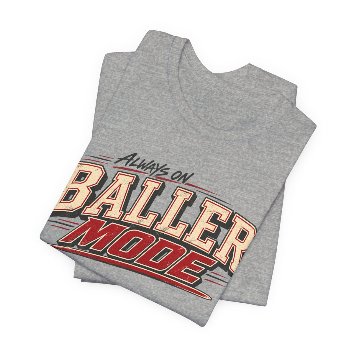 Always on baller mode tee