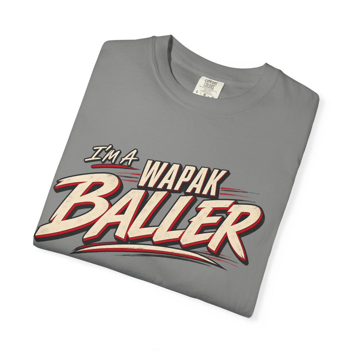 Adult I’m a wapak baller tee