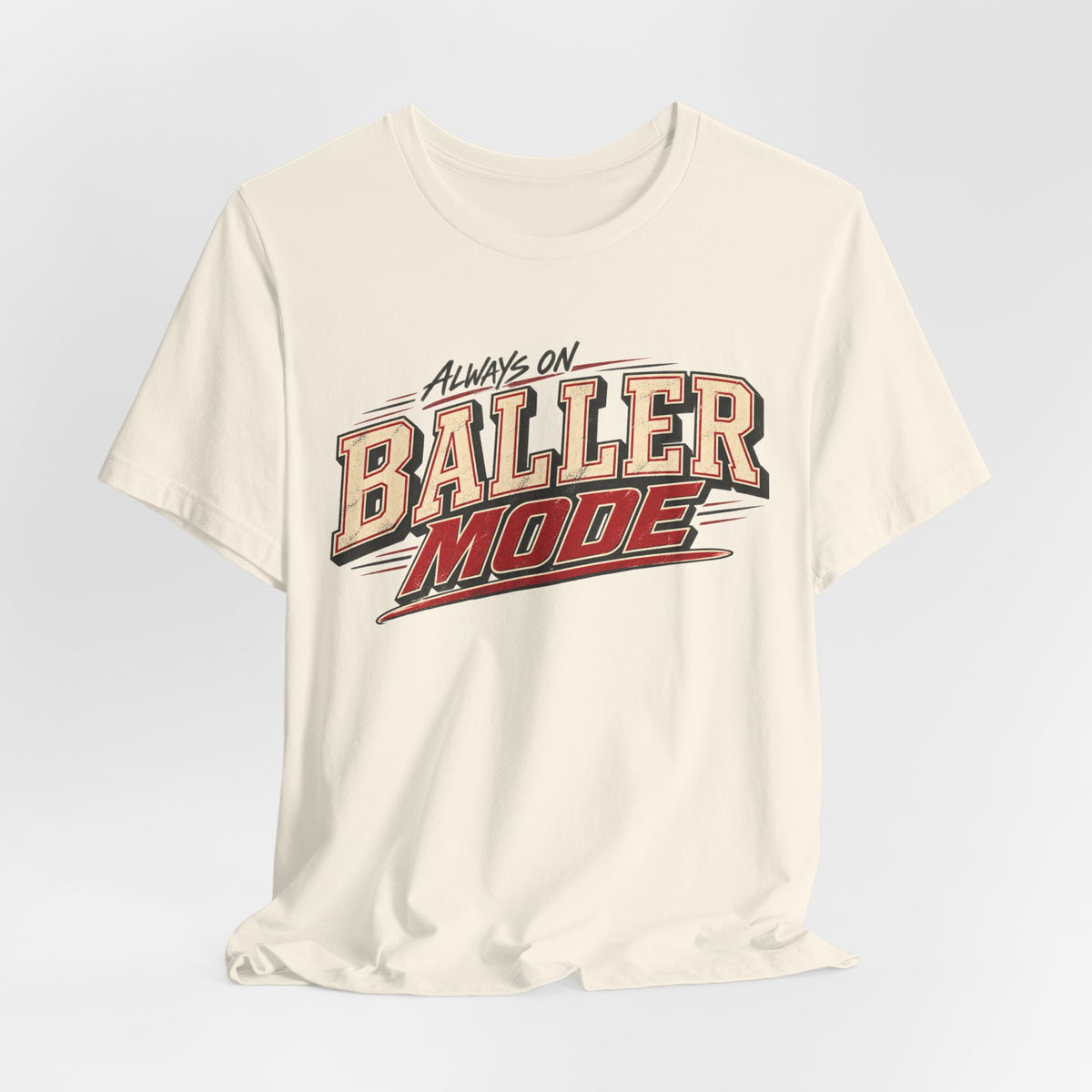 Always on baller mode tee