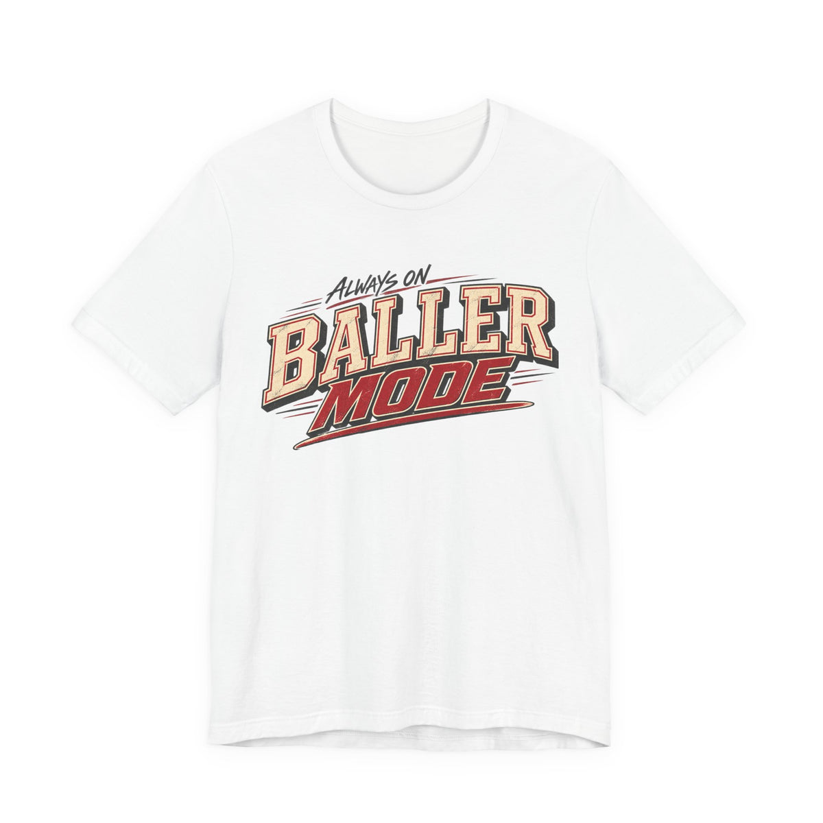 Always on baller mode tee