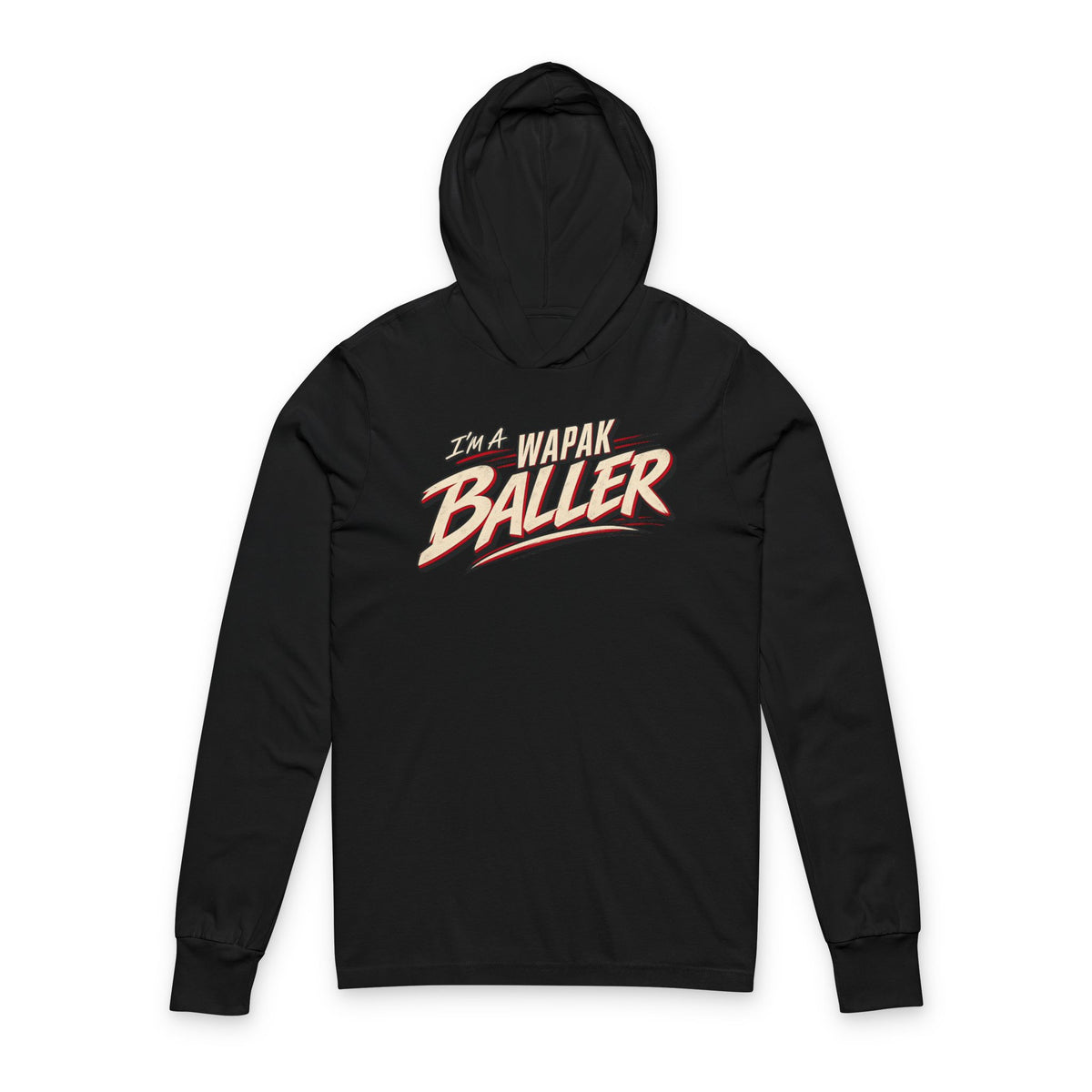 I’m a wapak baller Hooded Long Sleeve Tee
