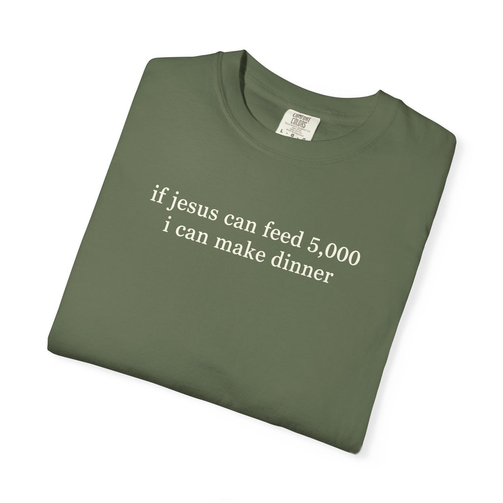 I can make dinner tee