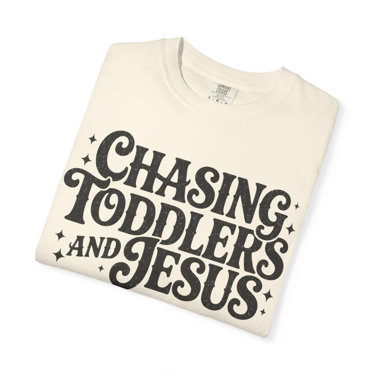 Chasing Toddlers and Jesus Tee
