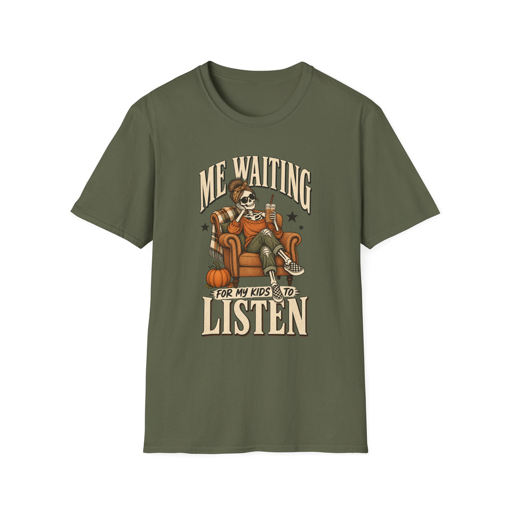 Waiting on my kids to listen tee
