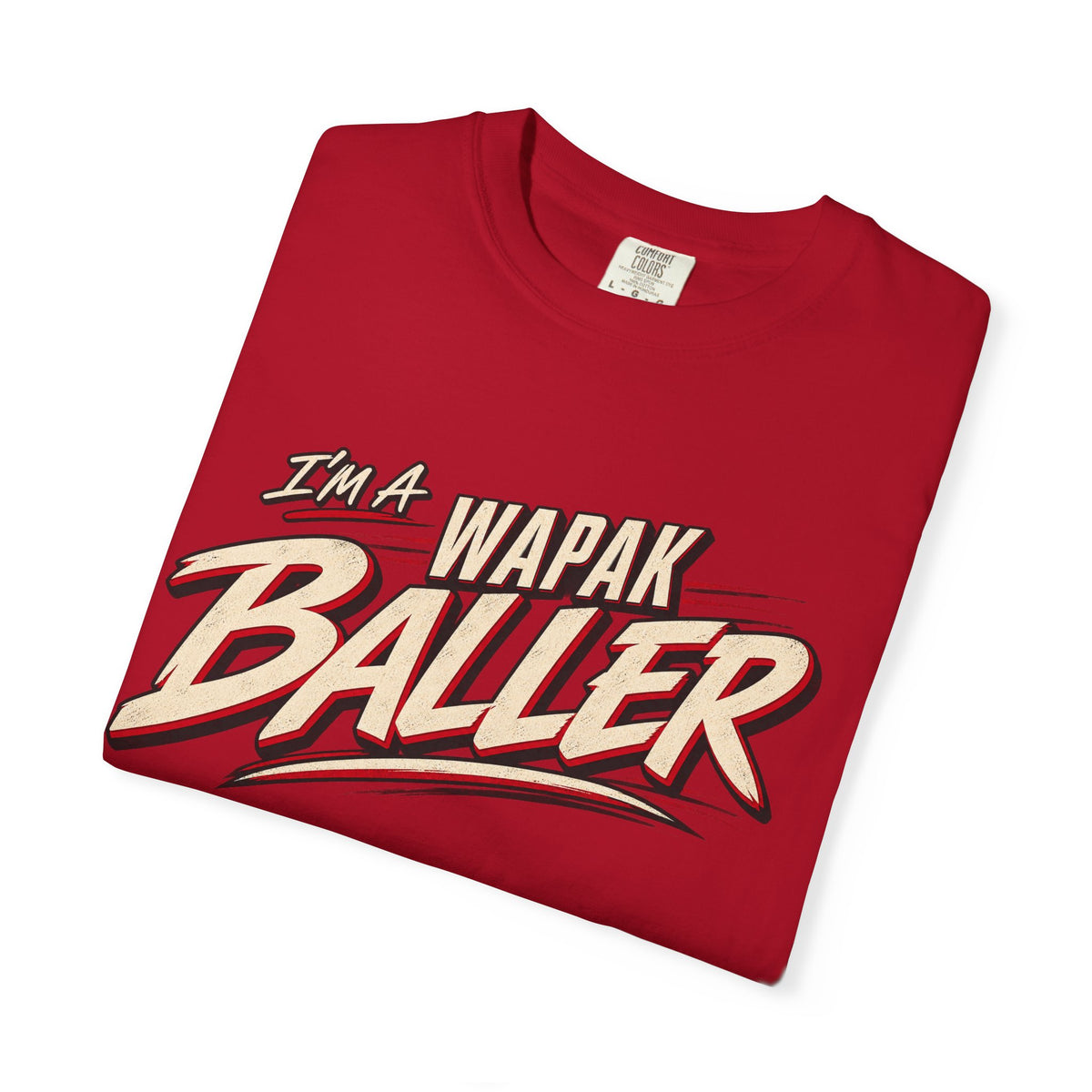 Adult I’m a wapak baller tee