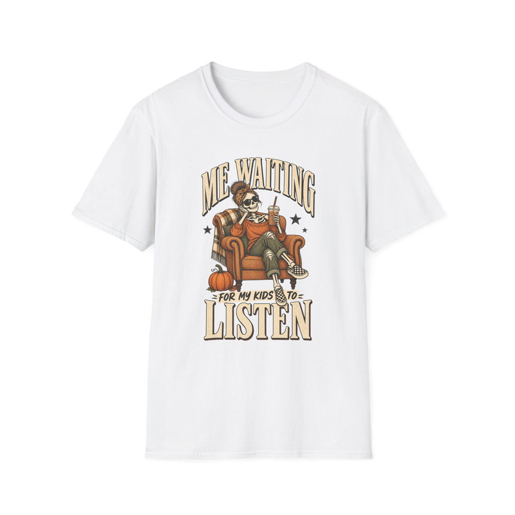 Waiting on my kids to listen tee
