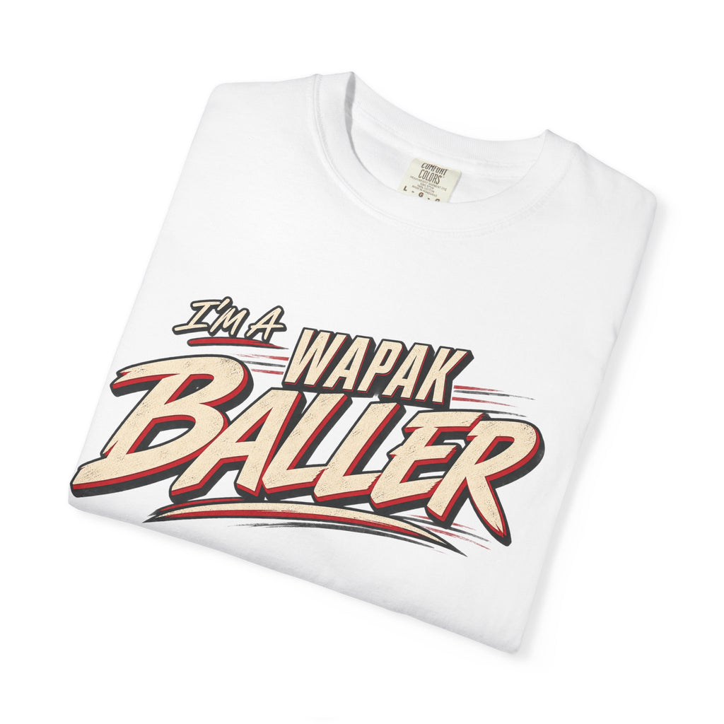 Adult I’m a wapak baller tee