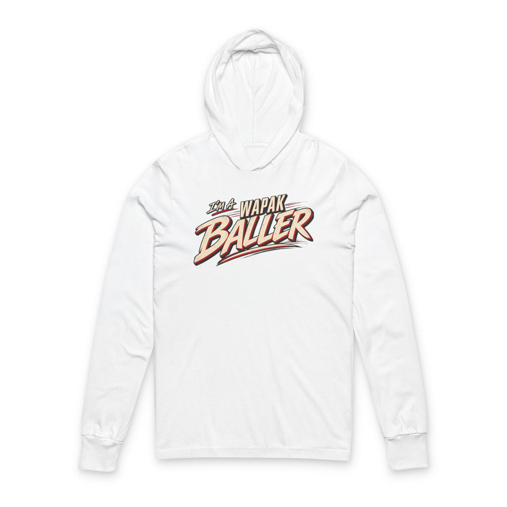 I’m a wapak baller Hooded Long Sleeve Tee