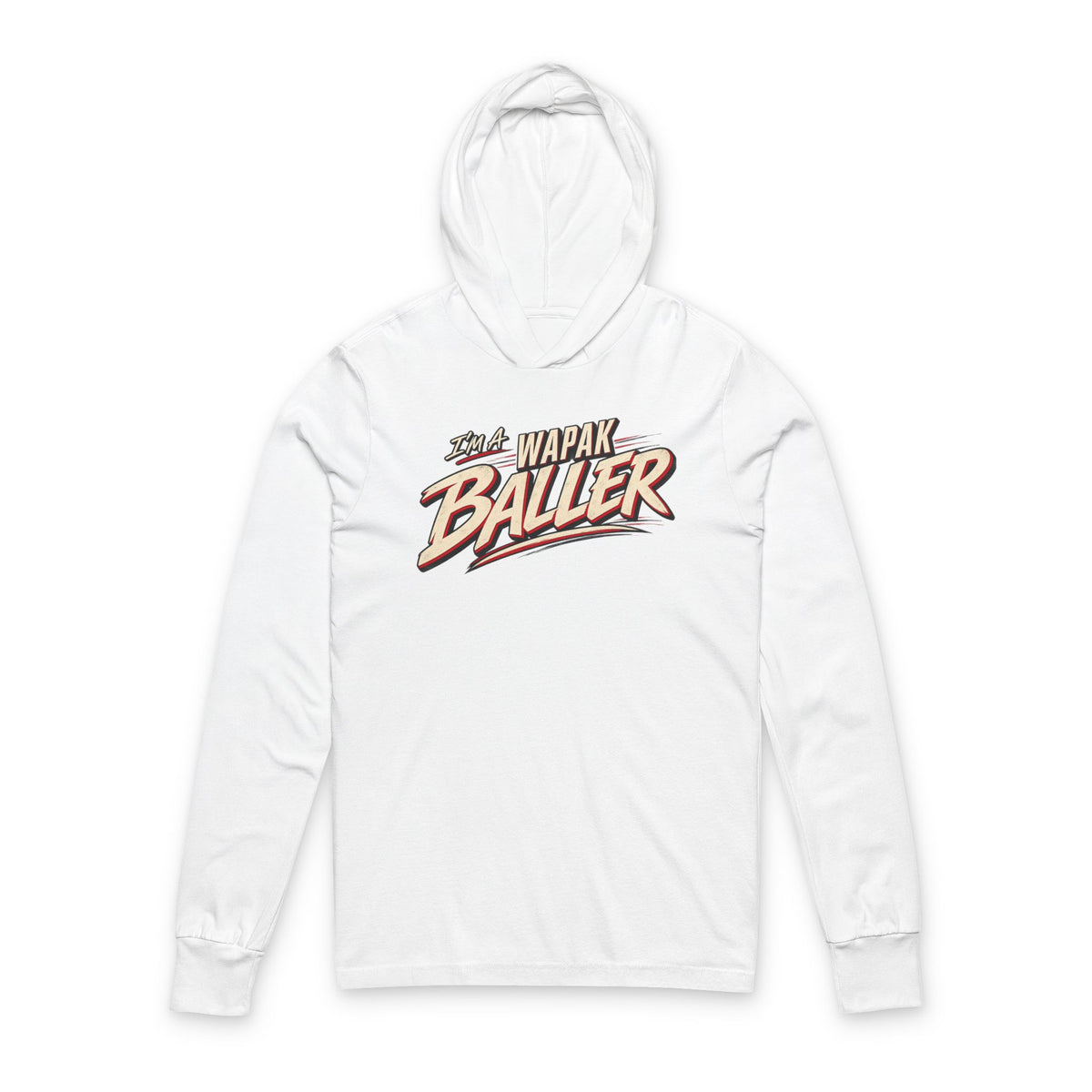 I’m a wapak baller Hooded Long Sleeve Tee